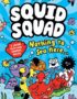 Squid squad