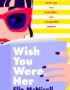 Wish You Were Her