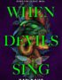 When Devils Sing