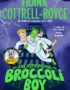 The astounding Broccoli Boy