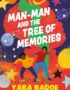 Man-Man and the Tree of Memories