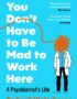You don't have to be mad to work here
