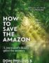How to Save the Amazon