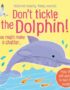 Don't tickle the dolphin!