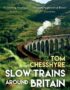 Slow Trains Around Britain