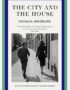 The city and the house
