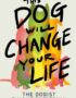 This Dog Will Change Your Life