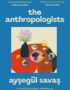 The Anthropologists
