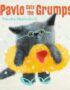 Pavlo Gets the Grumps