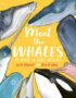 Meet the Whales