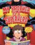 My Brother Is a Superhero