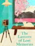The Lantern of Lost Memories
