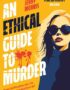 An Ethical Guide to Murder