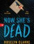 Now She's Dead