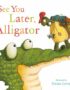 See You Later, Alligator