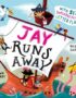 Jay Runs Away