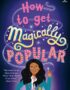 How to Get Magically Popular