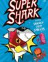 Supershark and the Sneaky Ship Sinkers