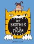 My Brother Is a Tiger