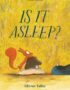 Is It Asleep?
