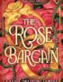 The Rose Bargain