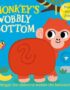 Monkey's Wobbly Bottom