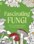 Fascinating Fungi Colouring Book