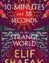 10 Minutes 38 Seconds in this Strange World: SHORTLISTED FOR THE BOOKER PRIZE 20