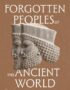 Forgotten Peoples of the Ancient World