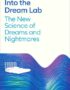 Into the Dream Lab