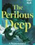 The Perilous Deep