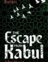 The Escape From Kabul