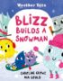Blizz Builds a Snowman