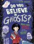 Do You Believe in Ghosts?