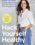 Hack Yourself Healthy
