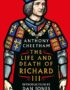 The Life and Death of King Richard III