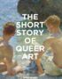 The Short Story of Queer Art