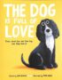 The Dog Is Full of Love