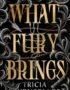 What Fury Brings