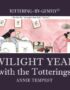 Twilight Years With the Totterings