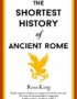 The Shortest History of Ancient Rome