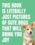 This Book Is Literally Just Cute Dogs That Will Bring You Joy