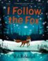 I Follow the Fox
