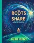 The Roots We Share