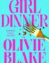 Girl Dinner