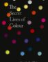 The Secret Lives of Colour