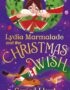 Lydia Marmalade and the Christmas Wish