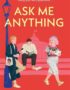Ask Me Anything