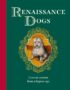 Renaissance Dogs