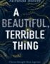 A Beautiful, Terrible Thing